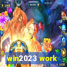 win2023 work